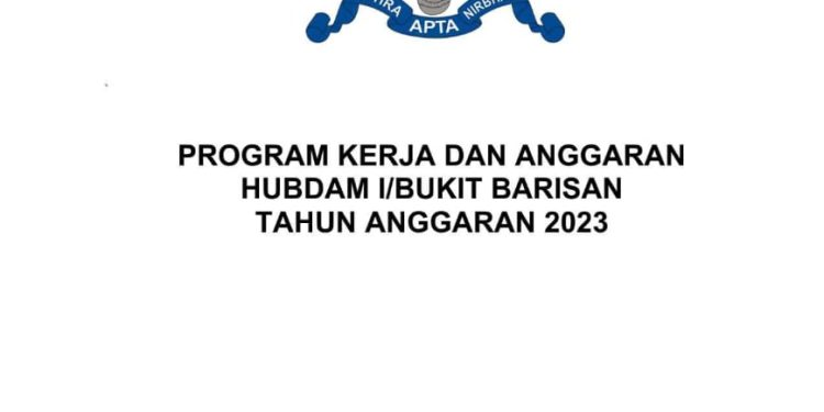 Program Kerja dan Anggaran Hubdam I/Bukit Barisan Tahun 2023